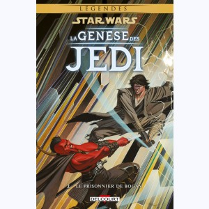Star Wars - La genèse des Jedi : Tome 2, Le Prisonnier de Bogan
