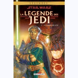Star Wars - la légende des Jedi : Tome 5, La Guerre des Sith