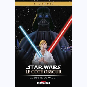 Star Wars - Le côté obscur : Tome 3, La Quête de Vador