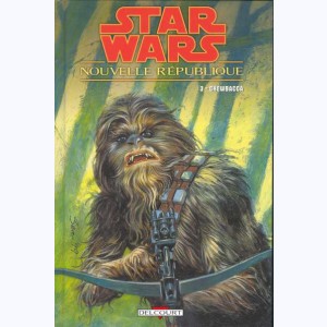 Star Wars - Nouvelle République : Tome 3, Chewbacca : 