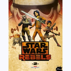 Star Wars - Rebels : Tome 2