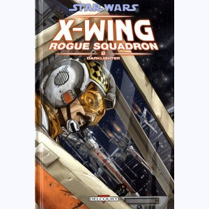 Star Wars - X-Wing Rogue Squadron : Tome 2, Darklighter : 