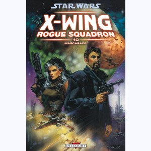 Star Wars - X-Wing Rogue Squadron : Tome 10, Mascarade : 
