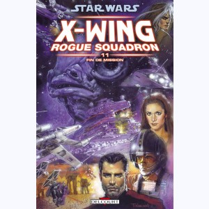Star Wars - X-Wing Rogue Squadron : Tome 11, Fin de mission : 