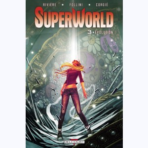 SuperWorld : Tome 3, Evolution