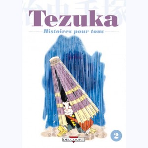 Tezuka, histoires pour tous : Tome 2
