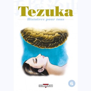 Tezuka, histoires pour tous : Tome 6