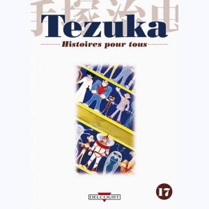 Tezuka, histoires pour tous : Tome 17