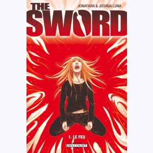 The Sword : Tome 1, Le Feu