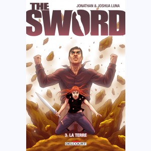 The Sword : Tome 3, La terre