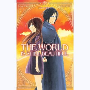 The world is still beautiful : Tome 5