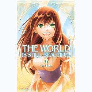 The world is still beautiful : Tome 6