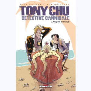Tony Chu, détective cannibale : Tome 2, Un goût de paradis