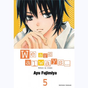 We are always... : Tome 5