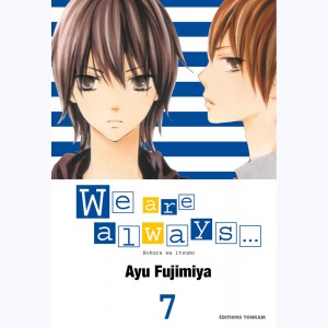 We are always... : Tome 7
