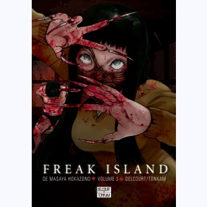 Freak Island : Tome 3