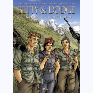 Betty & Dodge : Tome 6, Trahison dans les Pyrénées