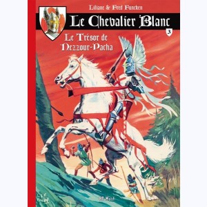 Le Chevalier Blanc : Tome 3, Le Trésor de Nezzour-Pacha