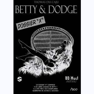 Betty & Dodge, Dossier X