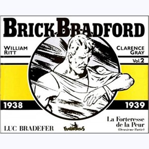 Brick Bradford : Tome 2, 1938-1939 - la Forteresse de la peur (Deuxième partie)