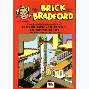 Brick Bradford : Tome 7, Le monde perdu - Cités du futur - Les hommes du Nord