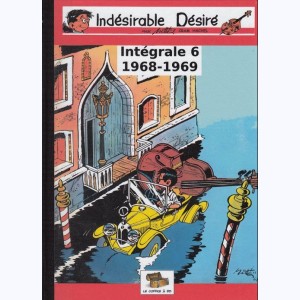 Indésirable Désiré : Tome 6, Intégrale - 1968-1969