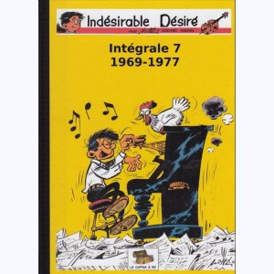 Indésirable Désiré : Tome 7, Intégrale - 1969-1977