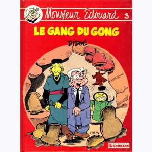 Monsieur Edouard : Tome 3, Le gang du gong