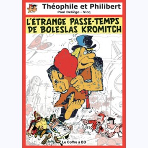 Théophile et Philibert : Tome 2, L'étrange passe-temps de Boleslas Kromitch