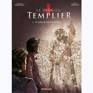 Le Dernier Templier : Tome 6, Le chevalier manchot