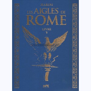 Les aigles de Rome : Tome 5, Livre V