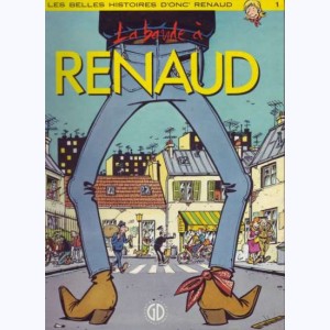 Les belles histoires d'Onc' Renaud : Tome 1, La bande à Renaud