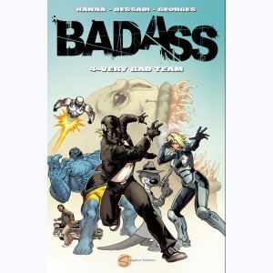 Bad Ass : Tome 4, Very Bad Team : 