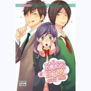 Kiss him, not me ! : Tome 5