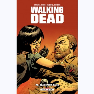 Walking Dead : Tome 25, Sang pour sang