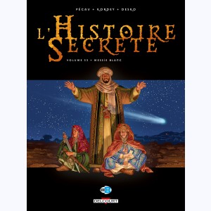 L'Histoire secrète : Tome 33, Messie Blanc