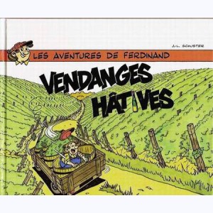 Les aventures de Ferdinand Schmurrel : Tome 4, Vendanges hâtives