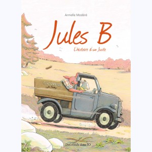 Jules B, l'histoire d'un Juste