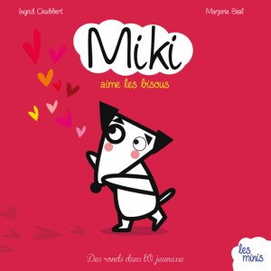 Miki (Chabbert) : Tome 2, Miki aime les bisous