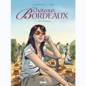 Châteaux Bordeaux : Tome 7, Les vendanges