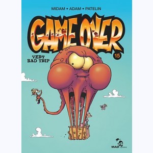 Game Over : Tome 15, Very Bad Trip