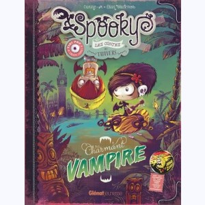 Spooky & les contes de travers : Tome 2, Charmant vampire