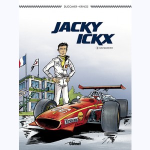 Jacky Ickx : Tome 1, Le Rainmaster