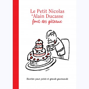 Le Petit Nicolas, Le Petit Nicolas et Alain Ducasse font des gâteaux