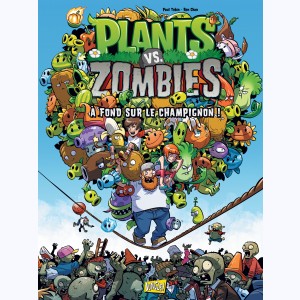 Plants vs. zombies : Tome 5, A fond sur le champignon !