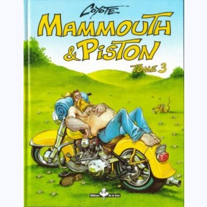 Mammouth & Piston : Tome 3