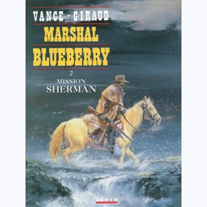 Marshal Blueberry : Tome 2, Mission Sherman