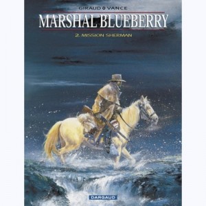 Marshal Blueberry : Tome 2, Mission Sherman : 