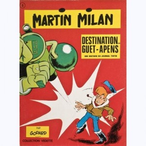 Martin Milan : Tome 9, Destination guet-apens
