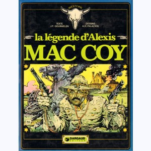 Mac Coy : Tome 1, La Légende d'Alexis Mac Coy